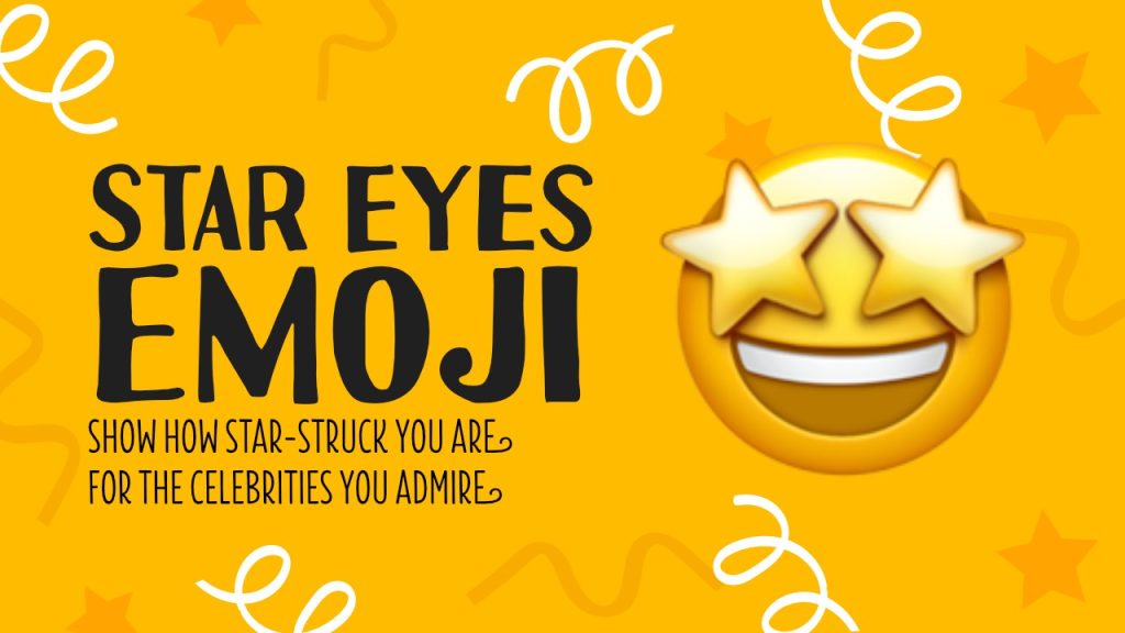 Emoji With Star Eyes: Meaning, Copy & How to Use It in Chats