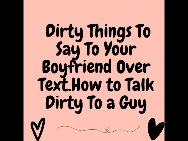 How to Talk Dirty to Your BF? Easy Lines to Try Tonight